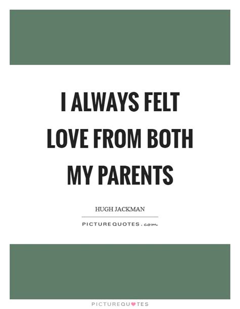 I Love My Parents Quotes And Sayings I Love My Parents Picture Quotes
