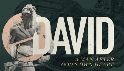 David A Man After Gods Own Heart Church Sermon Series Ideas