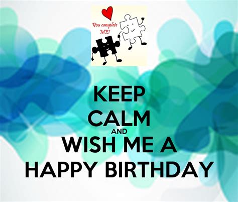 Keep Calm And Wish Me A Happy Birthday Poster Innaa Keep Calm O Matic