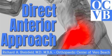Total Hip Replacement Direct Anterior Approach The Orthopaedic Center