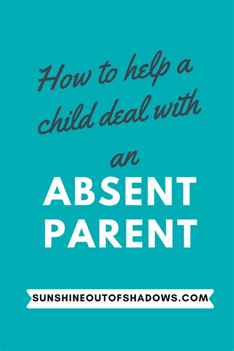 How To Help Children Deal With An Absent Parent Parenting Help Step