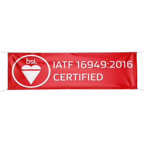Our quality promise frank dudley ltd. BSI IATF 16949:2016 Certified Banner (3 ft x 9 ft ...