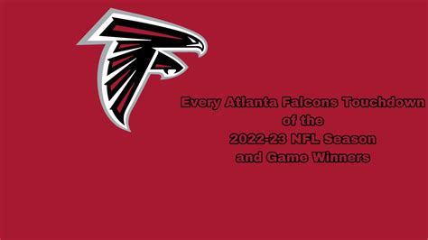 Every Atlanta Falcons Touchdown Of The 2022 23 Nfl Season And Game