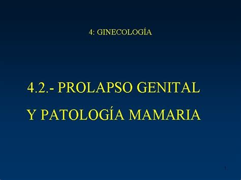 Ginecologa Prolapso Genital Y Patologa