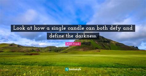 Look At How A Single Candle Can Both Defy And Define The Darkness