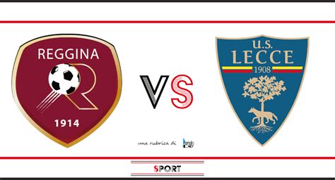 Detailed information about this game coming soon. Reggina - Lecce, in Tv e formazioni - PeriodicoDaily Sport