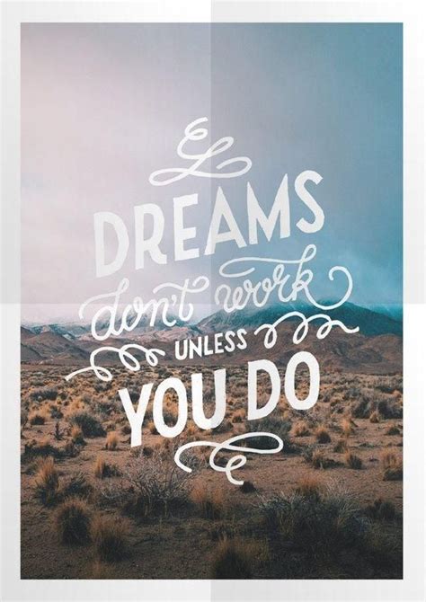 Dreams Dont Work Unless You Do Typography Hand