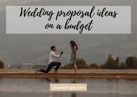 15 romantic budget friendly proposal ideas you ll love choose frugal
