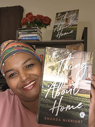 The Thing About Home By Rhonda Mcknight Goodreads