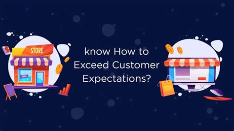 Know How To Exceed Customer Expectations