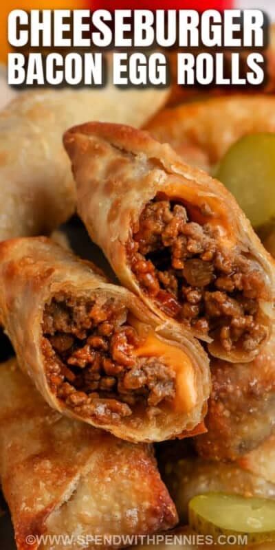 Bacon Cheeseburger Egg Rolls Spend With Pennies