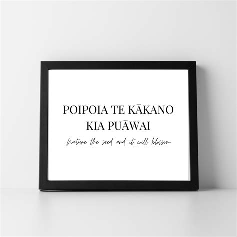 Whakatauki Proverb Poipoia Te Kakano Kia Puawai Nurture The Seed Te Reo M Ori Digital Print
