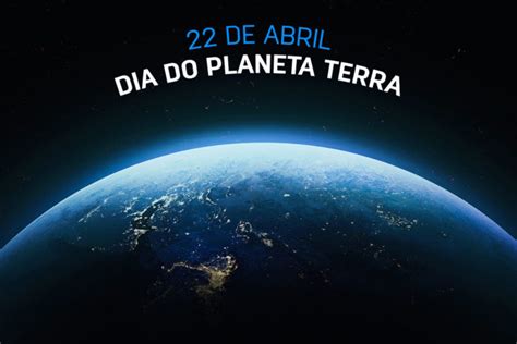 Dia Do Planeta Terra 22 De Abril Greenview Ambiental