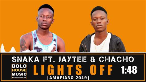 Snaka Lights Off Ft Jaytee And Chachonew Hit 2019 Youtube