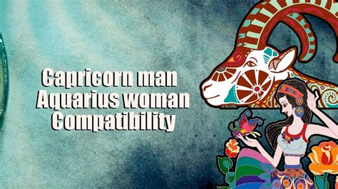 Capricorn Man And Aquarius Woman Compatibility Youtube