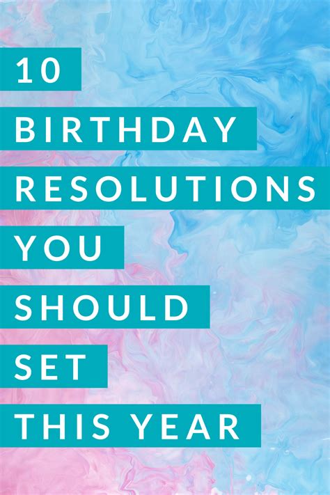 10 Birthday Resolutions You Should Set This Year A Thousand Lights