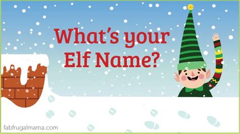 Christmas Elf Name Generator Fab Frugal Mama