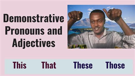 Demonstrative Pronouns And Adjectives This That These Those