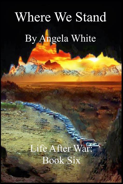 Official Blog Of Author Angela White Life After War Series