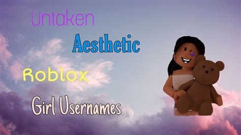 Untaken Aesthetic Roblox Girl Usernames Youtube
