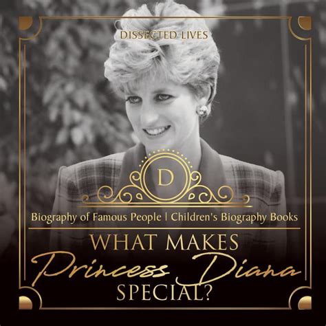 What Makes Princess Diana Special Biography Of Famous People Children