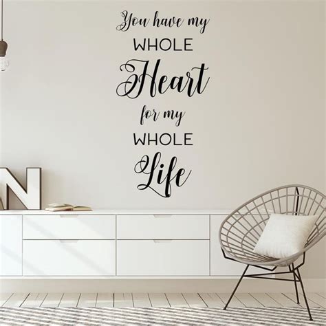 You Have My Whole Heart For My Whole Life Wall Quote Wall Quotes