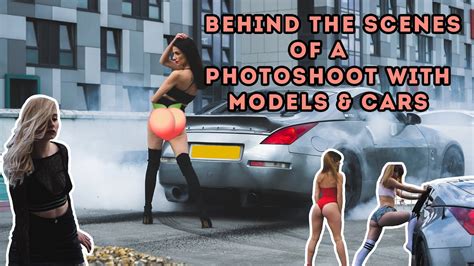 Bts Of A Photoshoot With Lingerie Models And Modified Cars Youtube