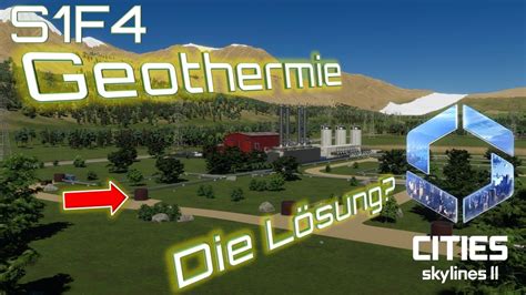 Grüne Energie Geothermie Cities Skylines 2 S1f4 Youtube