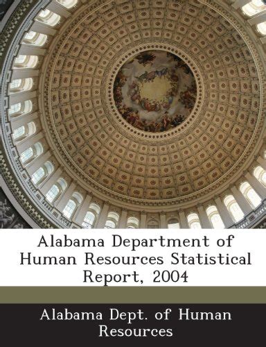 Alabama Department Of Human Resources Statistical Report 2004 By
