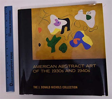 American Abstract Art Of The 1930s And 1940s J Donald Nichols