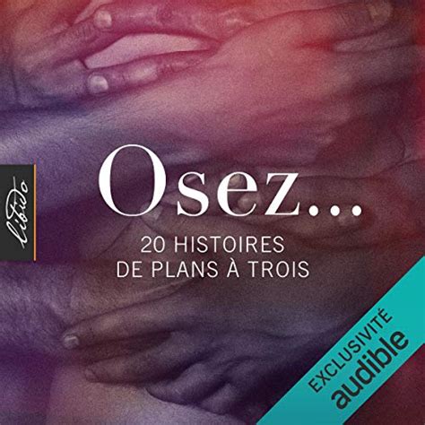 osez 20 histoires de plans à trois osez collectif marjorie t libido amazon fr