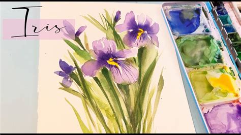 Loose Watercolor Irisflower Painting Tutorial Step By Step Easy For