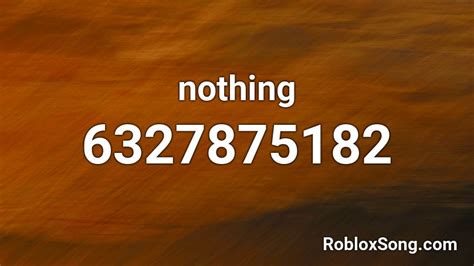 Nothing Roblox Id Roblox Music Codes