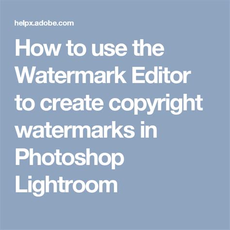 How To Use The Watermark Editor To Create Copyright Watermarks In