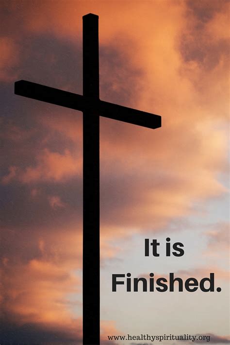 Good Friday It Is Finished Healthy Spirituality