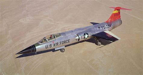 The F 104 Starfighter Was Supposed To Be The Air Forces Fastest