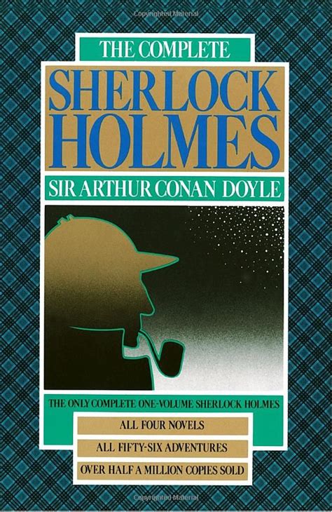 The Complete Sherlock Holmes All 4 Novels And 56 Short Stories By Sir