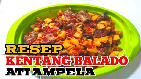 Jun 07, 2021 · resep ati ampela, terong, kentang balado. RESEP KENTANG BALADO ATI AMPELA I BY DAPUR RH - YouTube