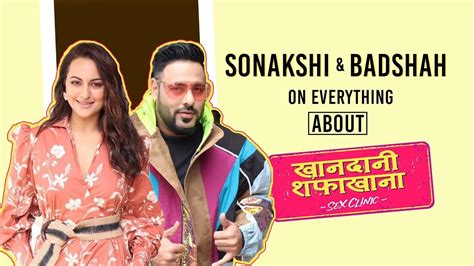 Khandaani Shafakhana Sonakshi Sinha And Badshahs Exclusive Interview Youtube