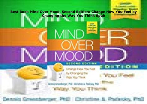 Best Book Mind Over Mood Second Edition Change How You Feel By Chan