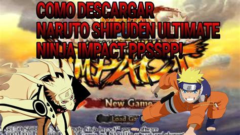 Descargar Naruto Shippuden Impact Para Tu Ppsspp Youtube