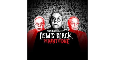 The Rant Is Due By Lewis Black