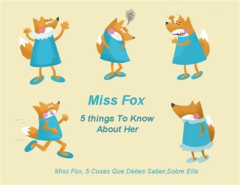 Miss Fox 5 Things To Know About Her Miss Foxs Adventures