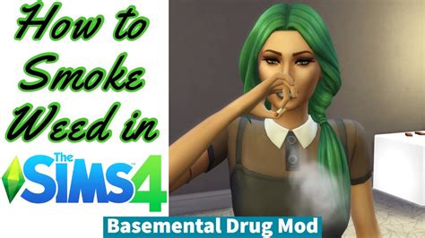 How To Smoke Weed In Sims 4 Basemental Drug Mod Youtube