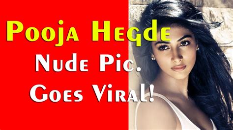 Pooja Hegde Nude Pic Goes Viral Youtube