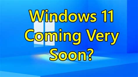 Windows 11 Coming Very Soon Youtube