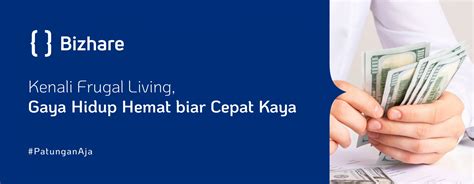 Kenali Frugal Living, Gaya Hidup Hemat biar Cepat Kaya