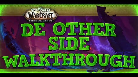 De Other Side Dungeon Boss Guide World Of Warcraft Shadowlands Youtube