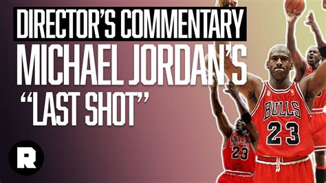 Michael Jordans Last Shot Directors Commentary The Ringer Youtube