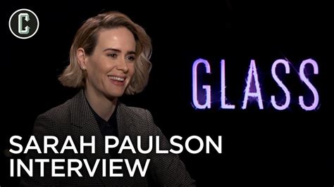 Sarah Paulson Interview Glass Youtube